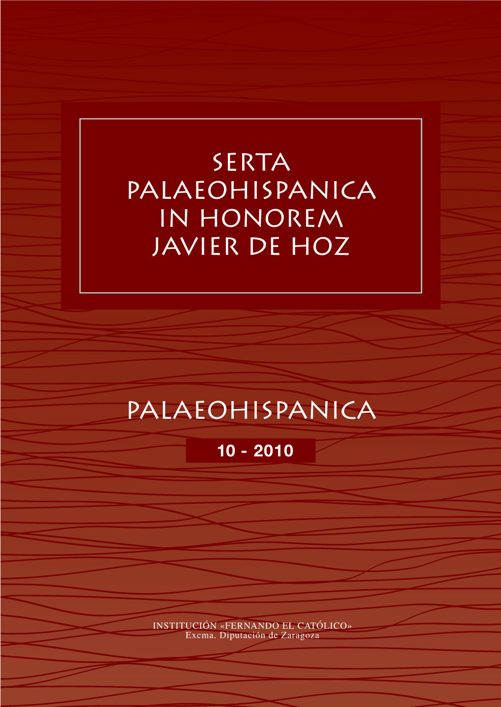 Palaeohispanica, 10. Serta Palaeohispanica in Honorem Javier