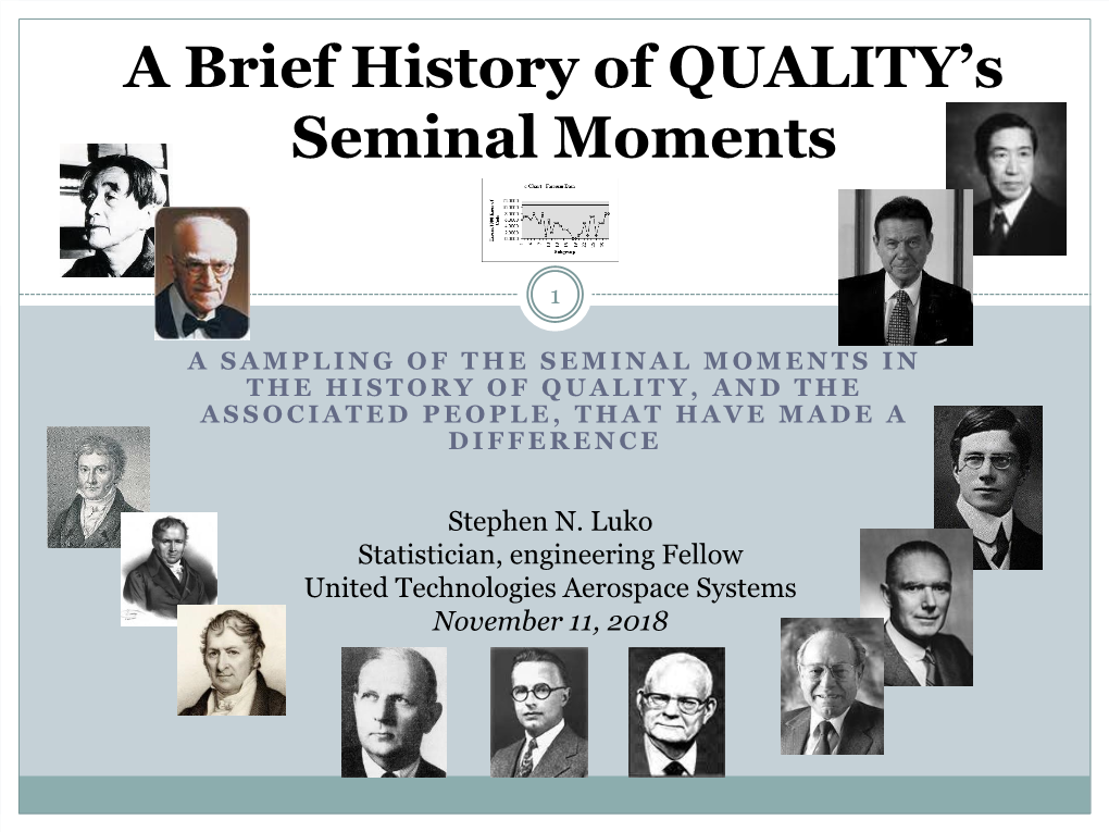 A Brief History of QUALITY’S Seminal Moments