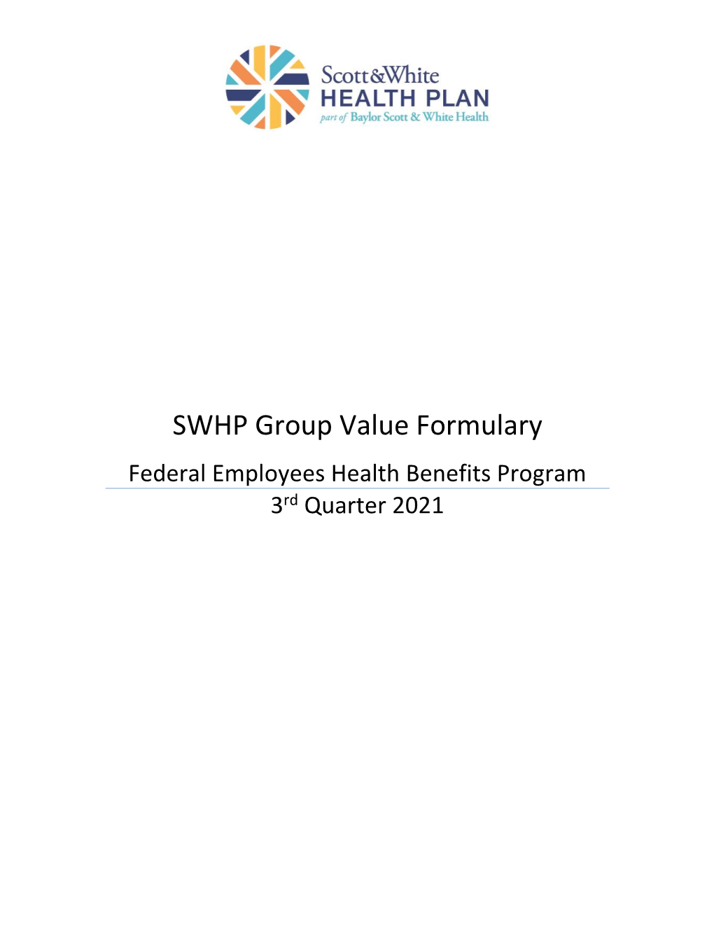 SWHPCGV (A6) Scott & White Health Plan Group Value Closed
