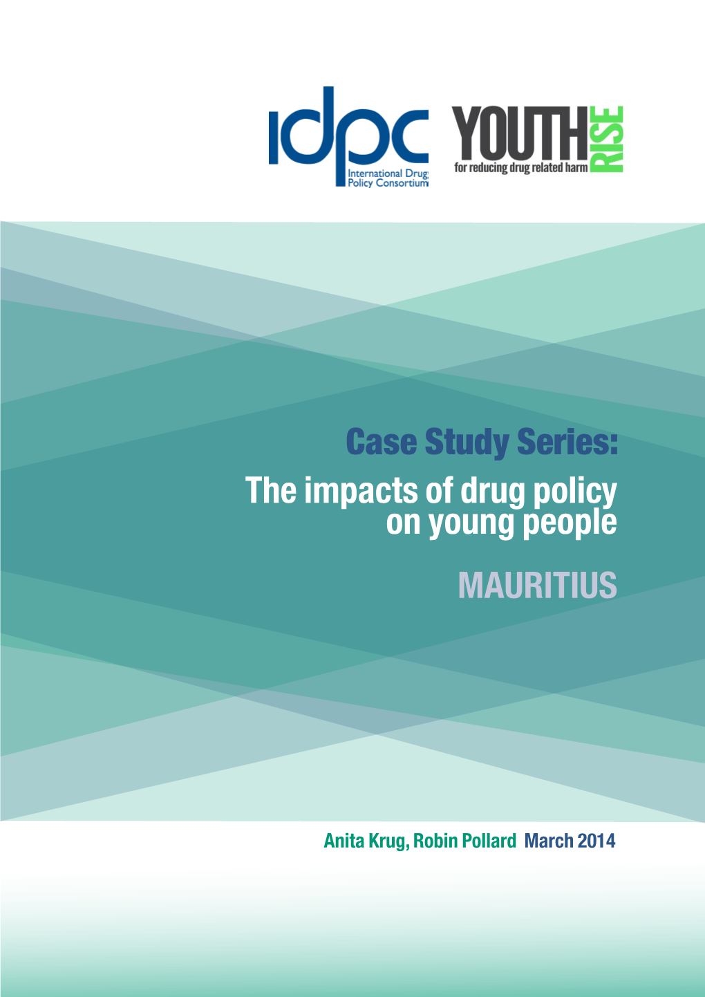 Case Study Series: the Impacts of Drug Policy on Young People MAURITIUS