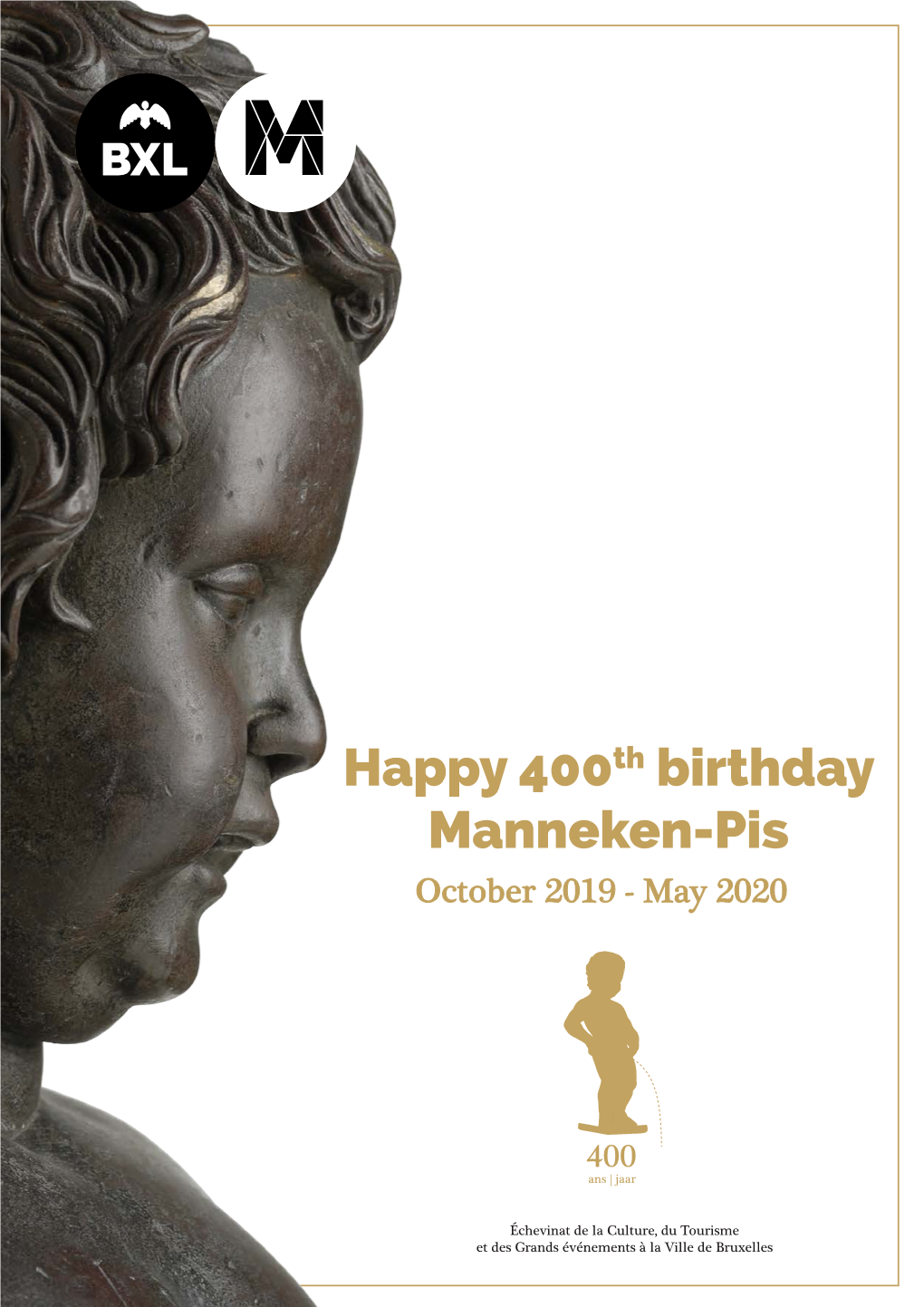 Happy 400Th Birthday Manneken-Pis October 2019 - May 2020