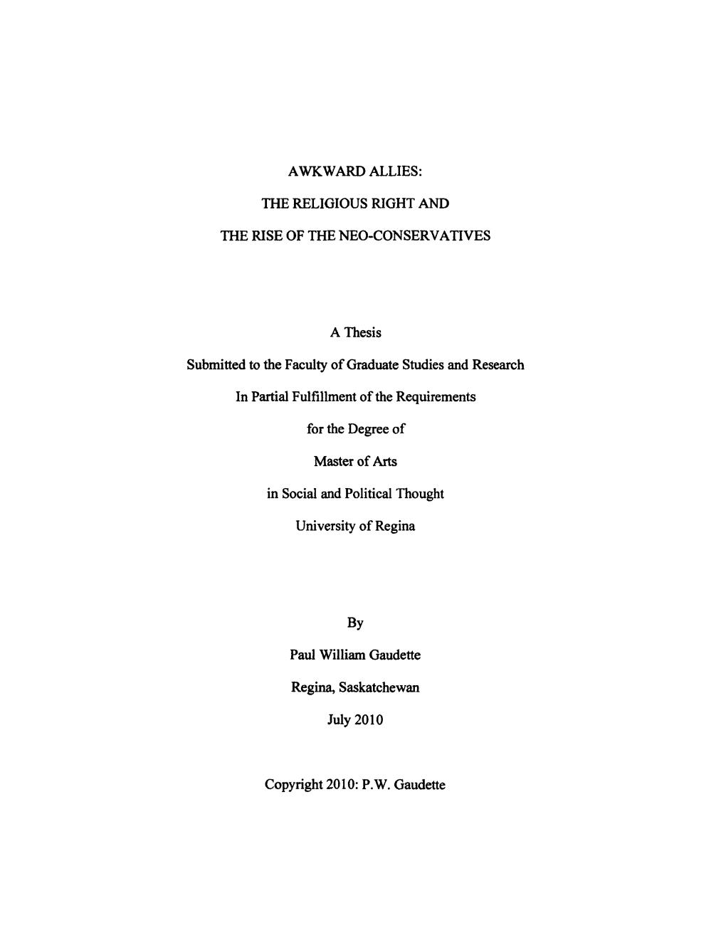 The Religious Right and the Rise of the Neo-Conservatives, in an Oral Examination Held on May 10, 2010