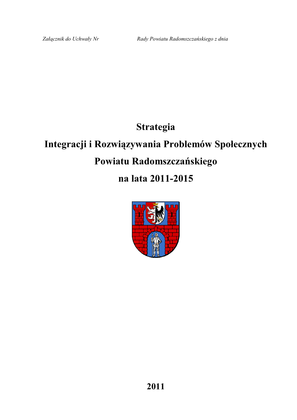 Strategia Integracji I Rozwiązywania Problemów Społecznych Powiatu Radomszczańskiego Na Lata 2011-2015