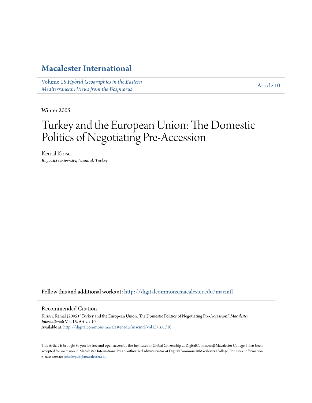 Turkey and the European Union: the Omesd Tic Politics of Negotiating Pre-Accession Kemal Kirisci Bogazici University, Istanbul, Turkey