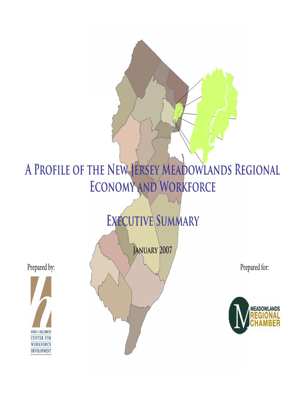 Profile of the Meadowlands Regional Economy and Workforce, Were Produced Under a Contract Between the Meadowlands Regional Chamber and the John J