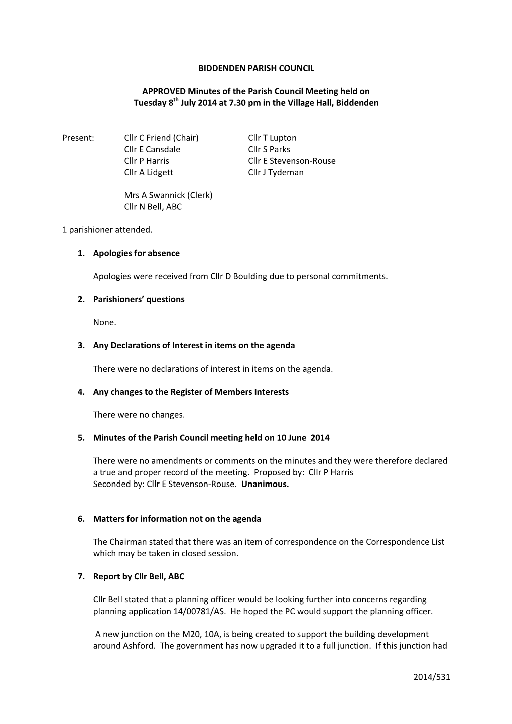 2014/531 BIDDENDEN PARISH COUNCIL APPROVED Minutes of the Parish Council Meeting Held on Tuesday 8Th July 2014 at 7.30 Pm in Th