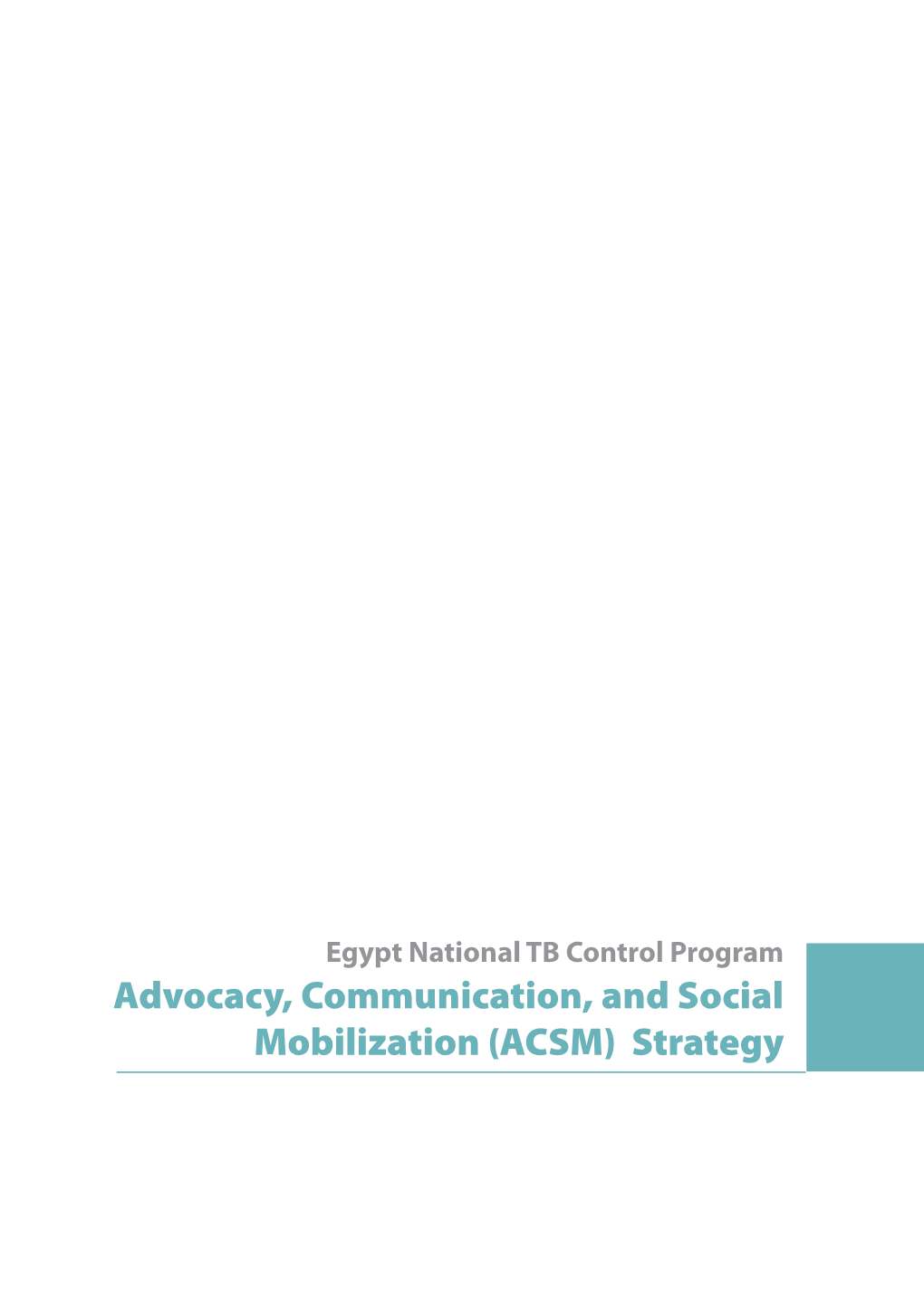 Advocacy, Communication, and Social Mobilization (ACSM) Strategy