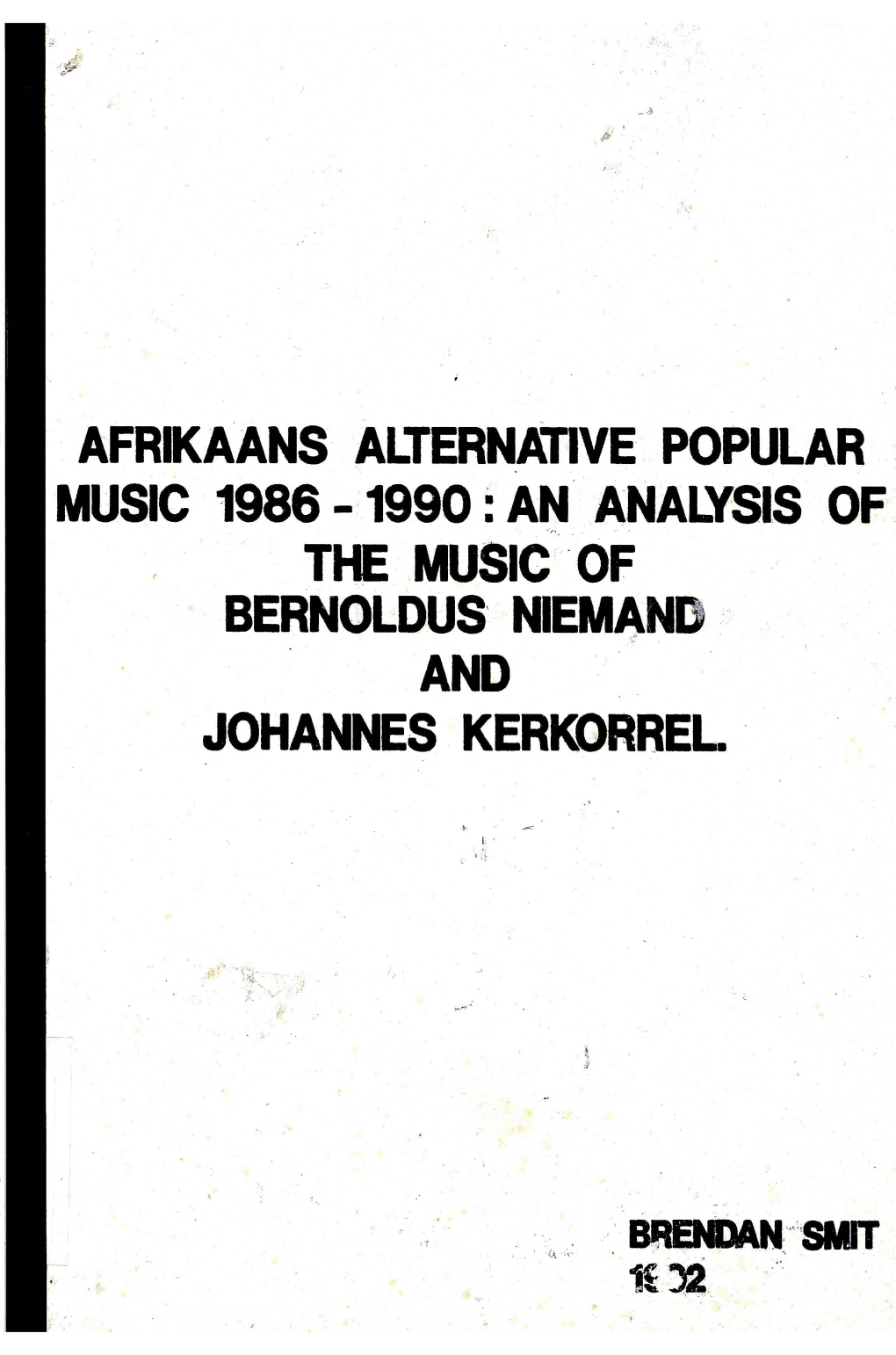 Afrikaansalternative Popular Music 1986 - 1990 : Ananalysi.S of -,,'