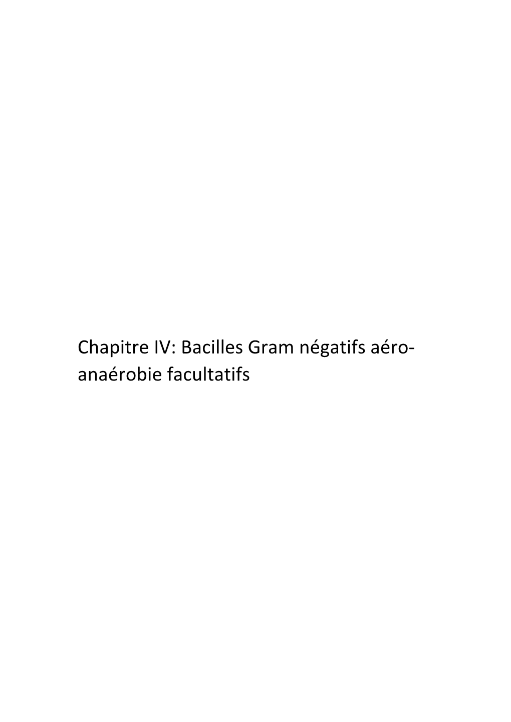 Chapitre IV: Bacilles Gram Négatifs Aéro- Anaérobie Facultatifs ______Les Entérobactéries, Cours De Microbiologie Systématique Dr