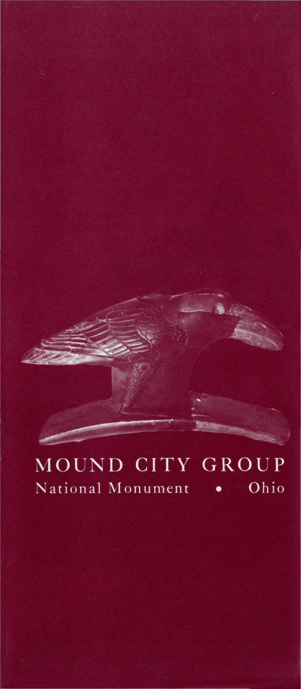 MOUND CITY GROUP National Monument • Ohio the by About 500 B.C