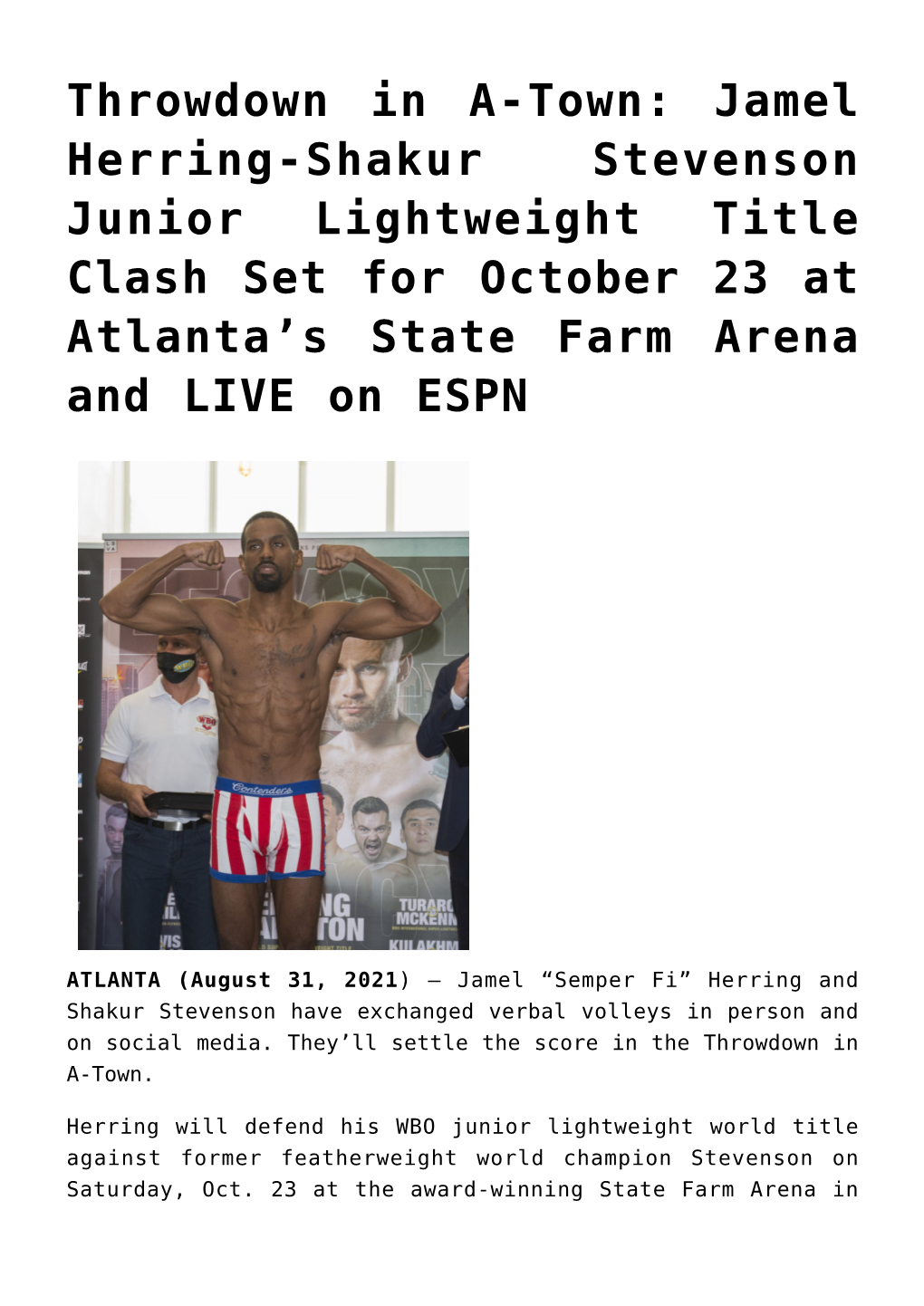Jamel Herring-Shakur Stevenson Junior Lightweight Title Clash Set for October 23 at Atlanta’S State Farm Arena and LIVE on ESPN
