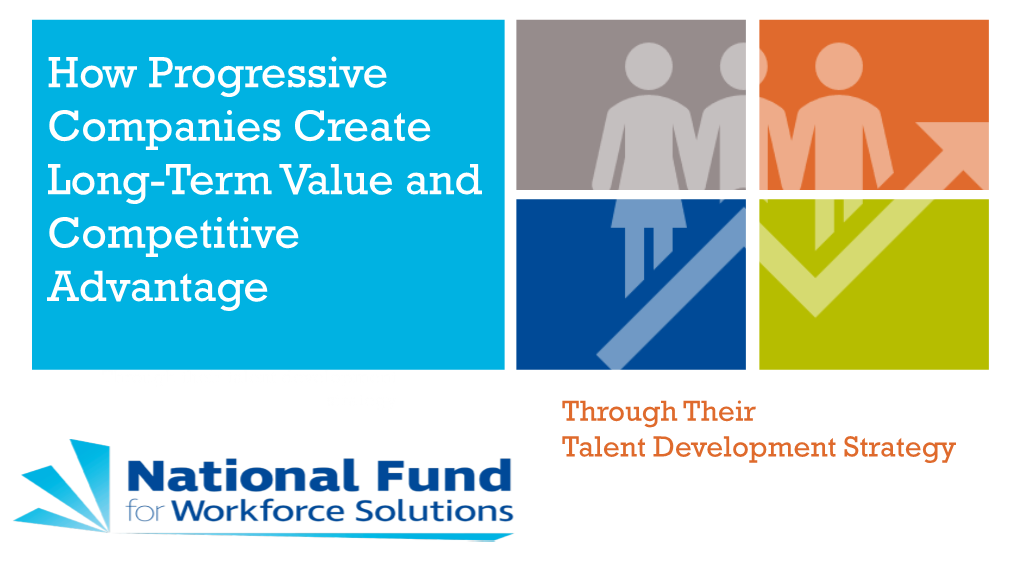 How Progressive Companies Create Long-Term Value and Competitive Advantage