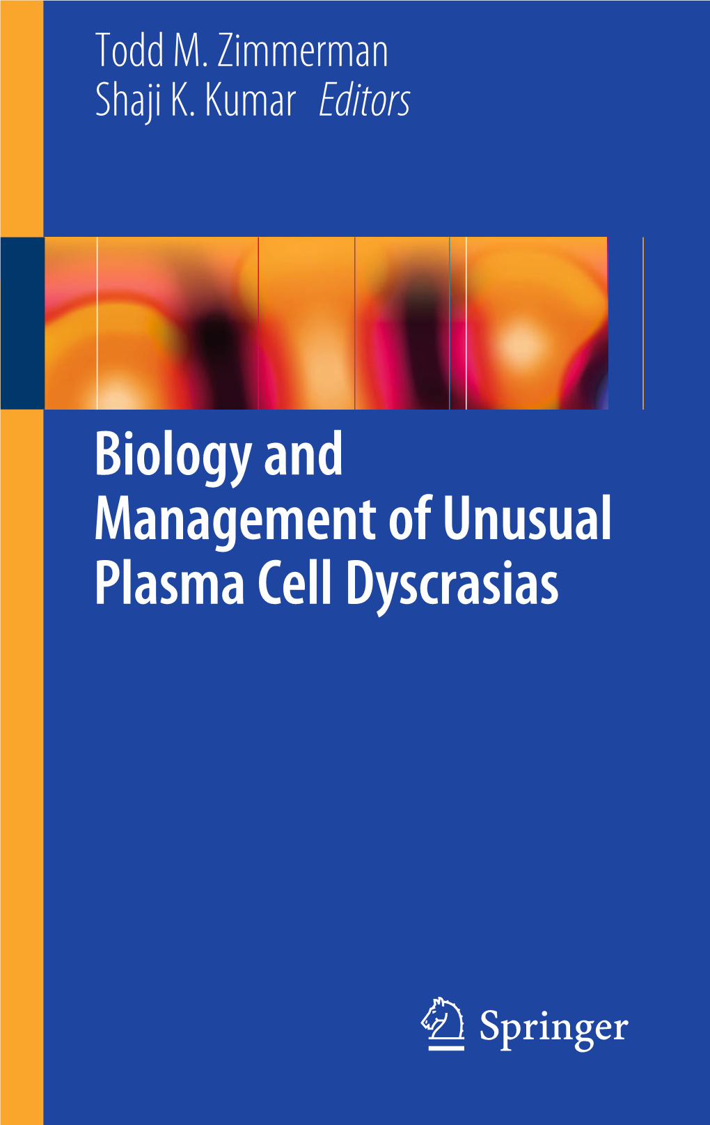 Biology and Management of Unusual Plasma Cell Dyscrasias