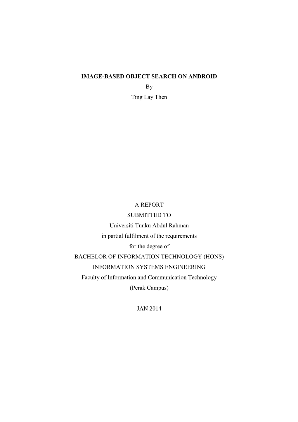 IMAGE-BASED OBJECT SEARCH on ANDROID by Ting Lay Then a REPORT SUBMITTED to Universiti Tunku Abdul Rahman in Partial Fulfilment