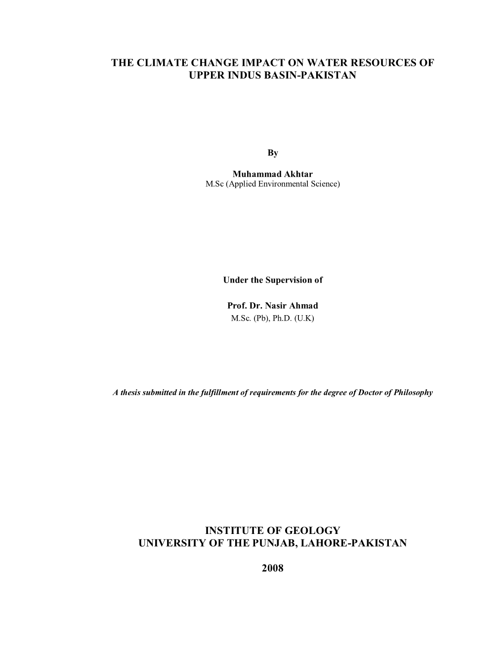 The Climate Change Impact on Water Resources of Upper Indus Basin-Pakistan Institute of Geology University of the Punjab, Lahore