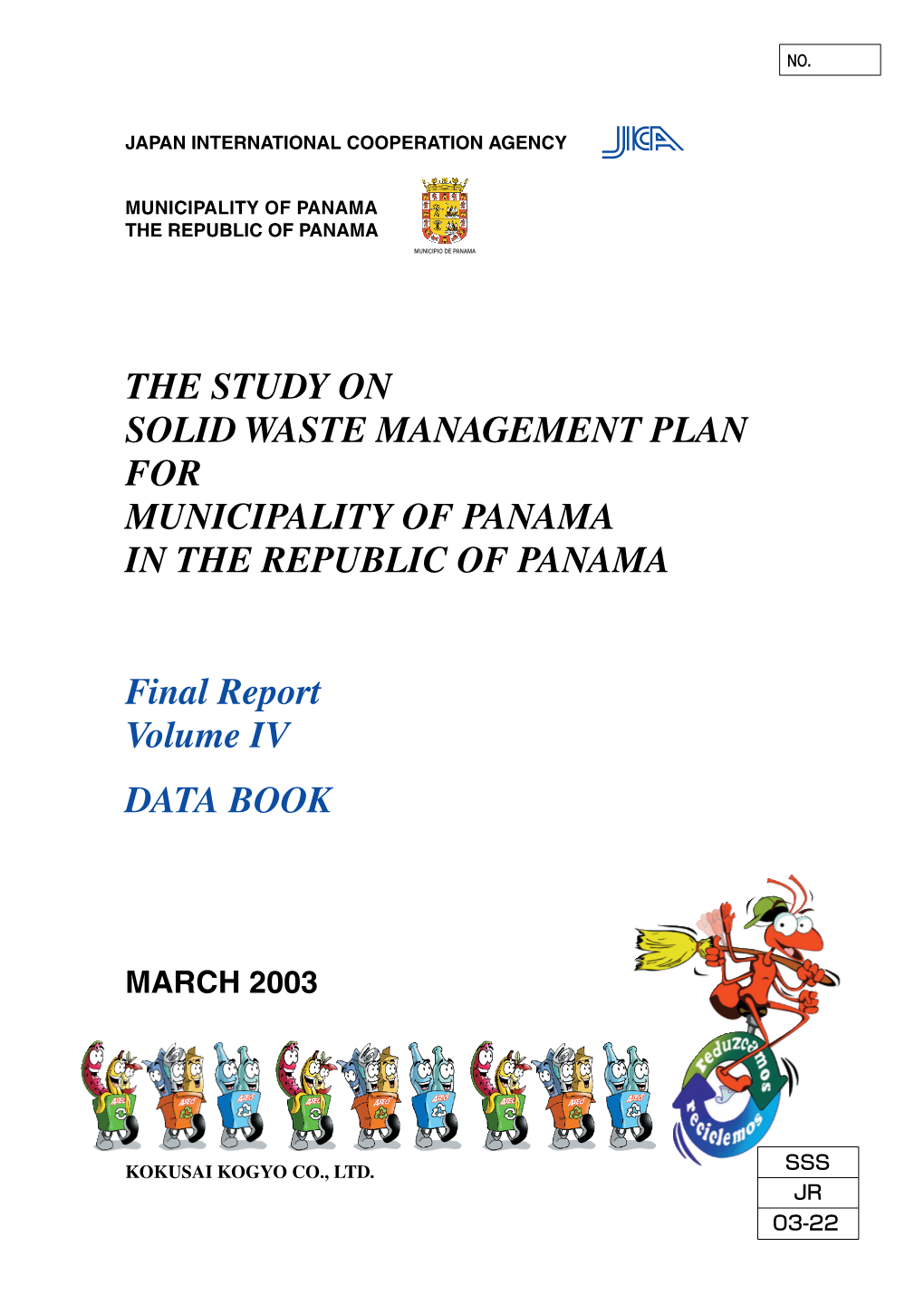 The Study on Solid Waste Management Plan for Municipality of Panama in the Republic of Panama