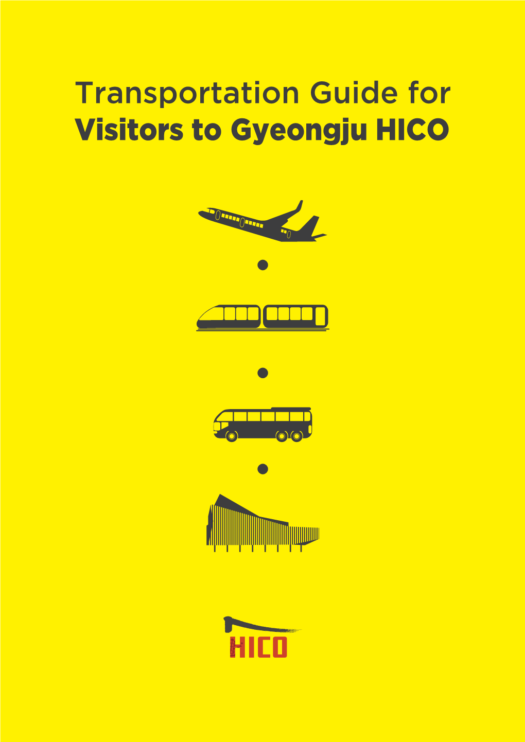 Transportation Guide for Visitors to Gyeongju HICO CONTENTS