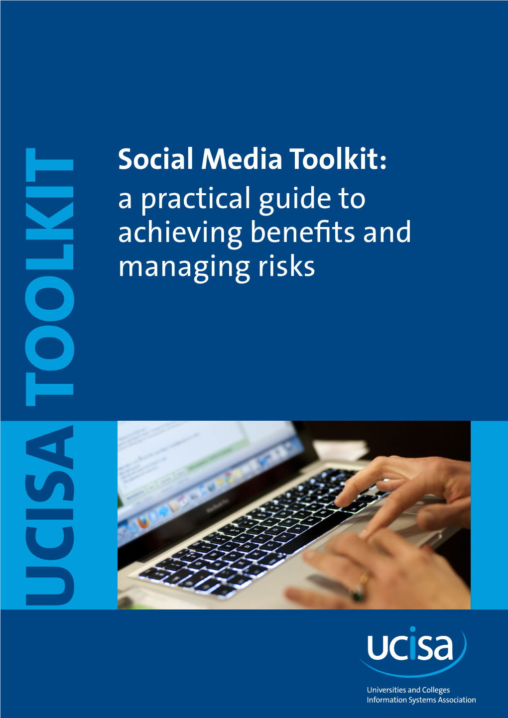IT Social Media Toolkit: a Practical Guide to Achieving Benefits