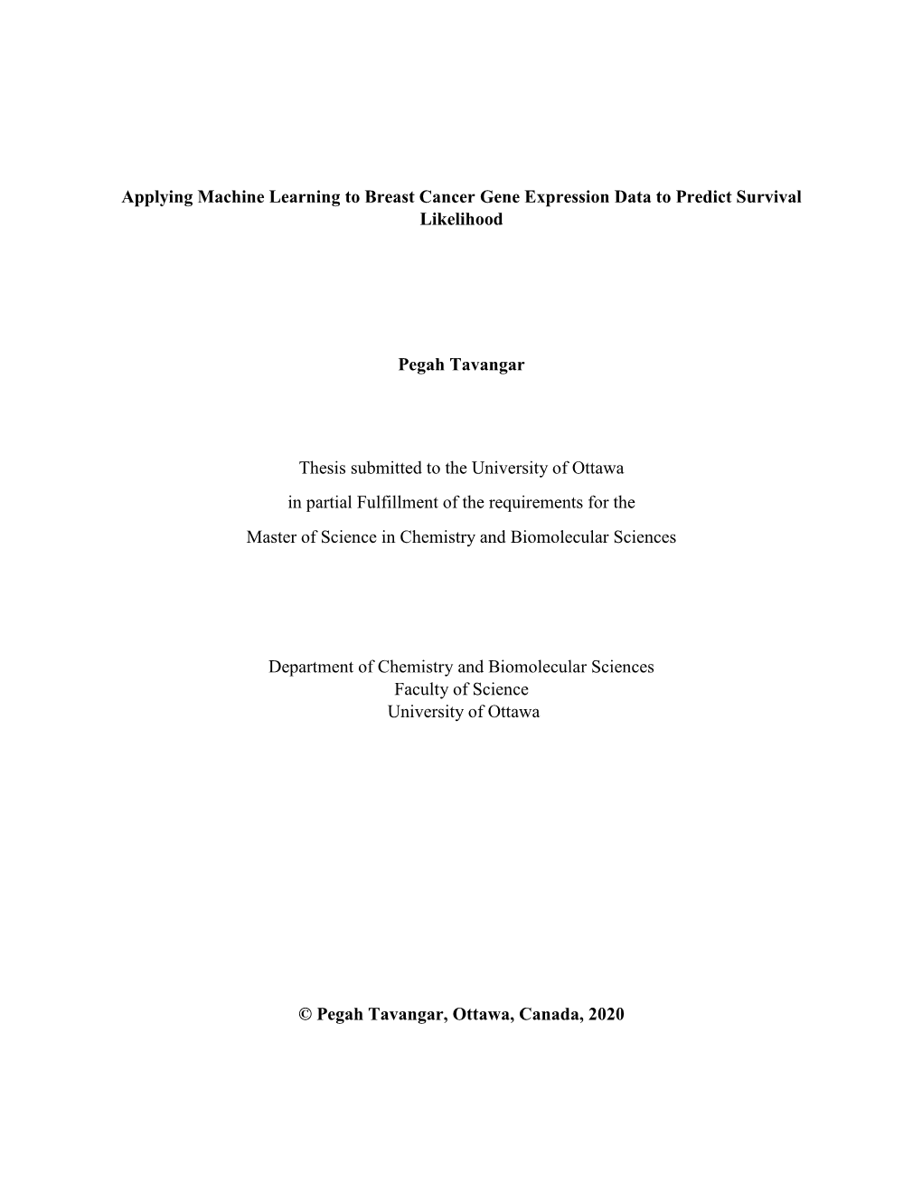 Applying Machine Learning to Breast Cancer Gene Expression Data to Predict Survival Likelihood Pegah Tavangar Thesis Submitted T