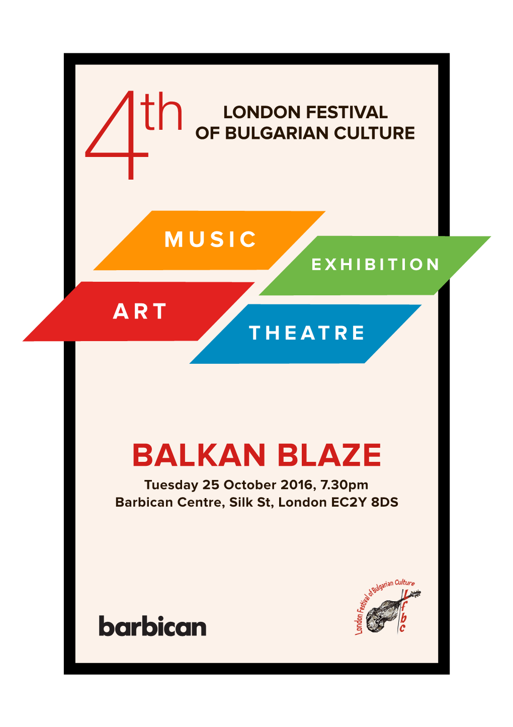 BALKAN BLAZE Tuesday 25 October 2016, 7.30Pm Barbican Centre, Silk St, London EC2Y 8DS