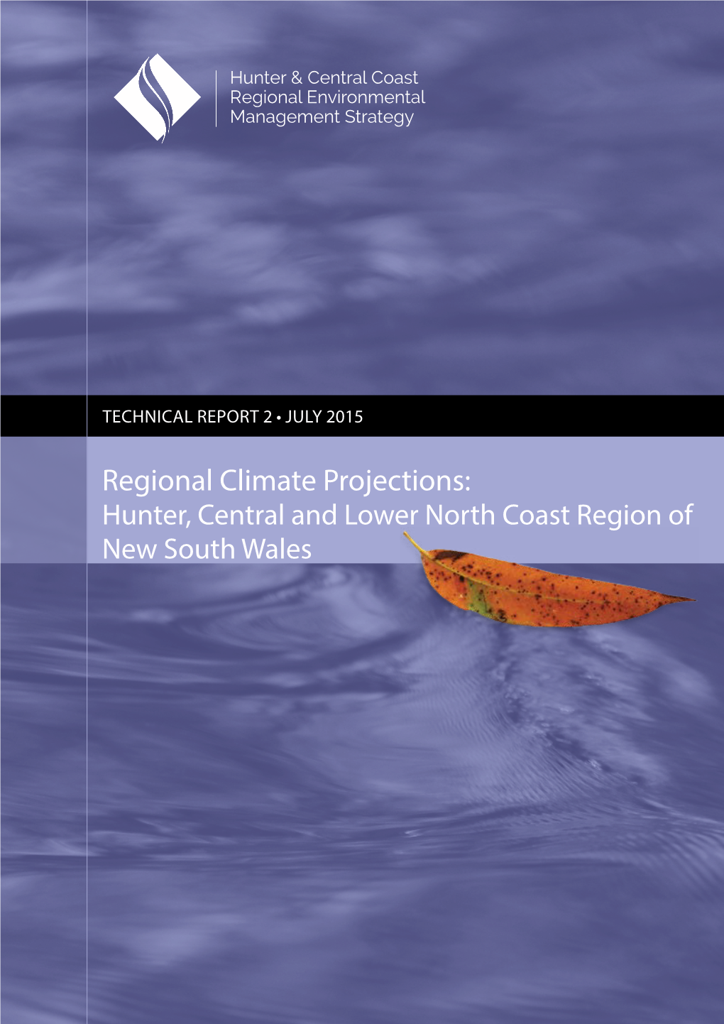 Regional Climate Projections: Hunter, Central and Lower North Coast Region of New South Wales