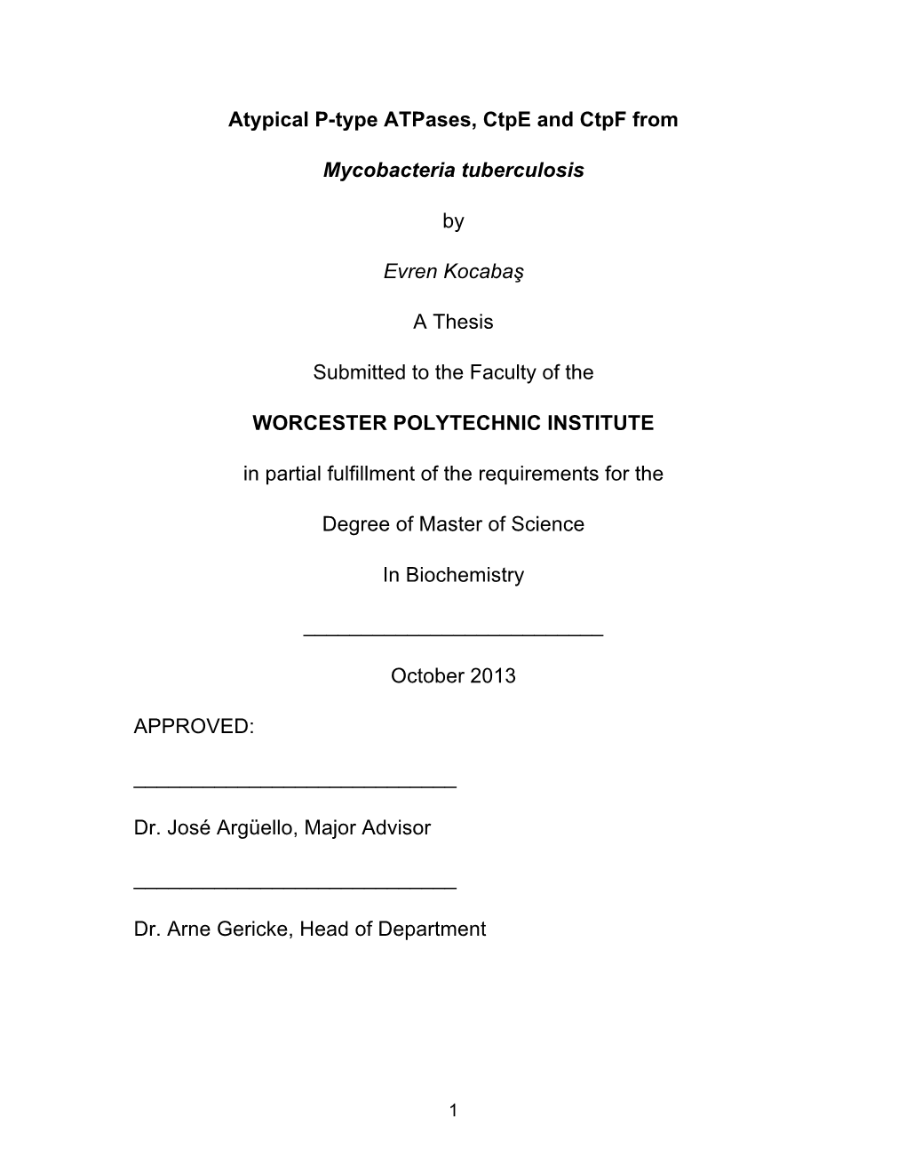 Atypical P-Type Atpases, Ctpe and Ctpf from Mycobacteria