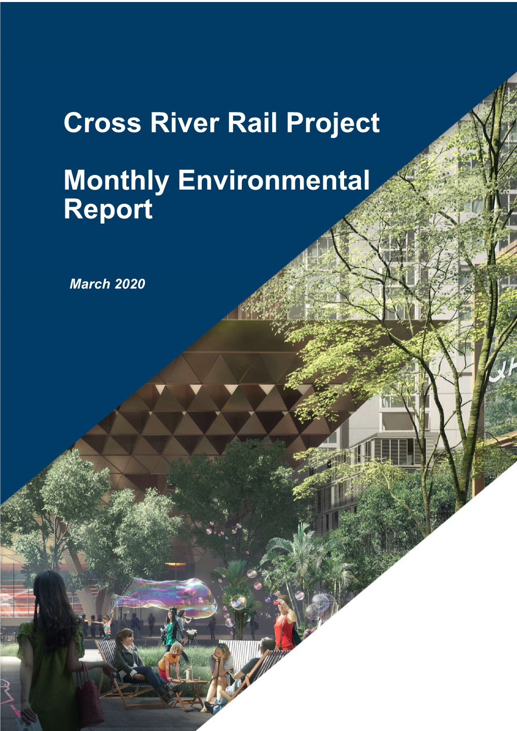 Cross River Rail Project Monthly Environmental Report