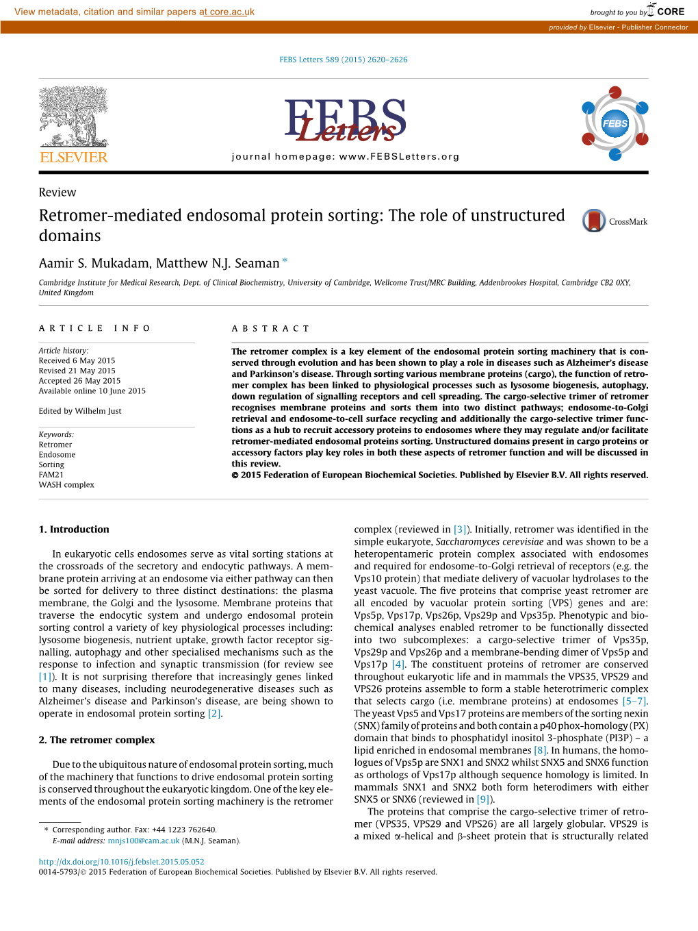 Retromer-Mediated Endosomal Protein Sorting: the Role of Unstructured Domains ⇑ Aamir S