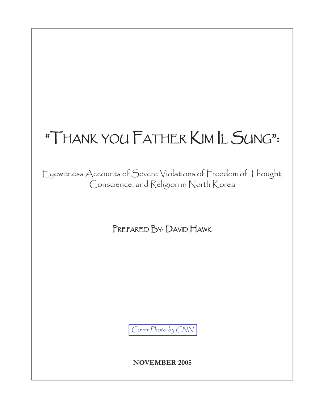 Thank You, Father Kim Il Sung” Is the First Phrase North Korean Parents Are Instructed to Teach to Their Children