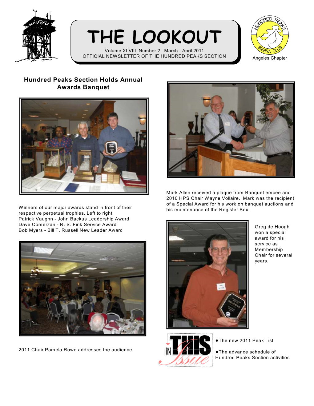 THE LOOKOUT Volume XLVIII Number 2 March - April 2011 OFFICIAL NEWSLETTER of the HUNDRED PEAKS SECTION Angeles Chapter