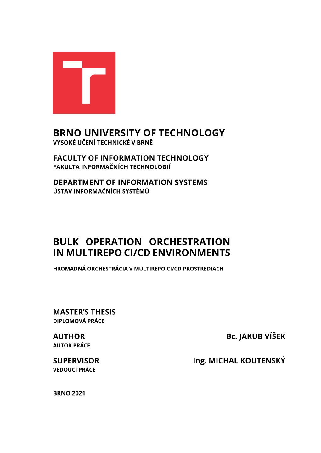 Brno University of Technology Bulk Operation