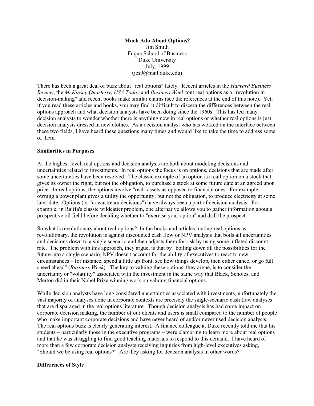 Much Ado About Options? Jim Smith Fuqua School of Business Duke University July, 1999 (Jes9@Mail.Duke.Edu)