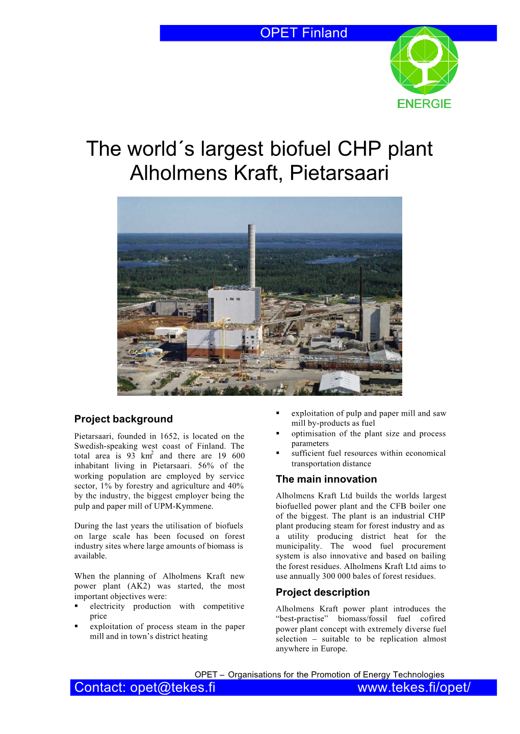 The World´S Largest Biofuel CHP Plant Alholmens Kraft, Pietarsaari