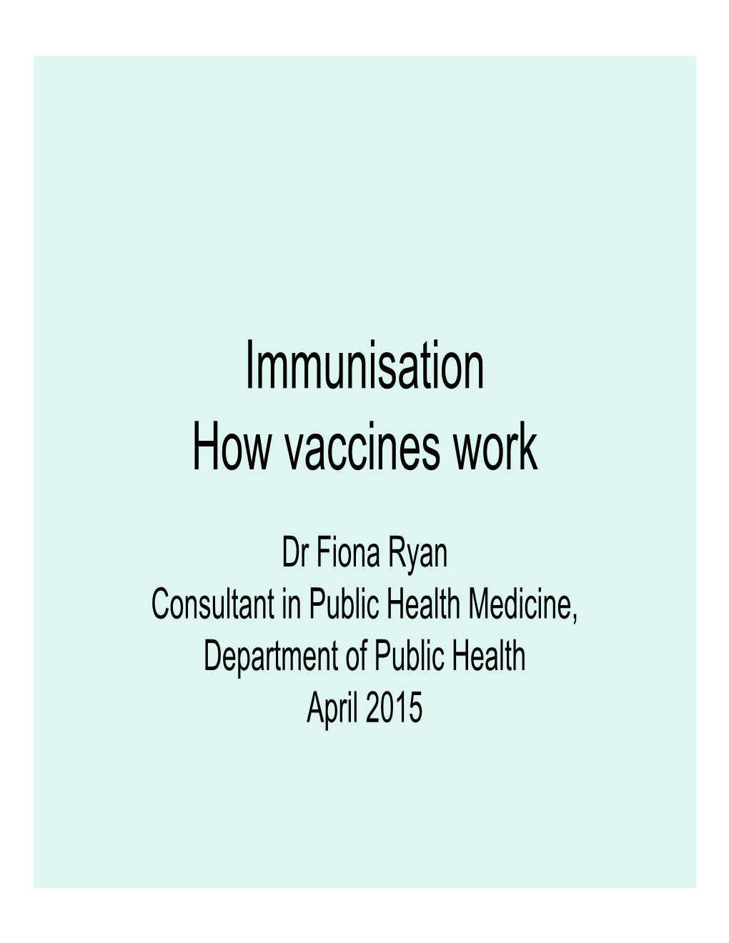 Immunisation How Vaccines Work