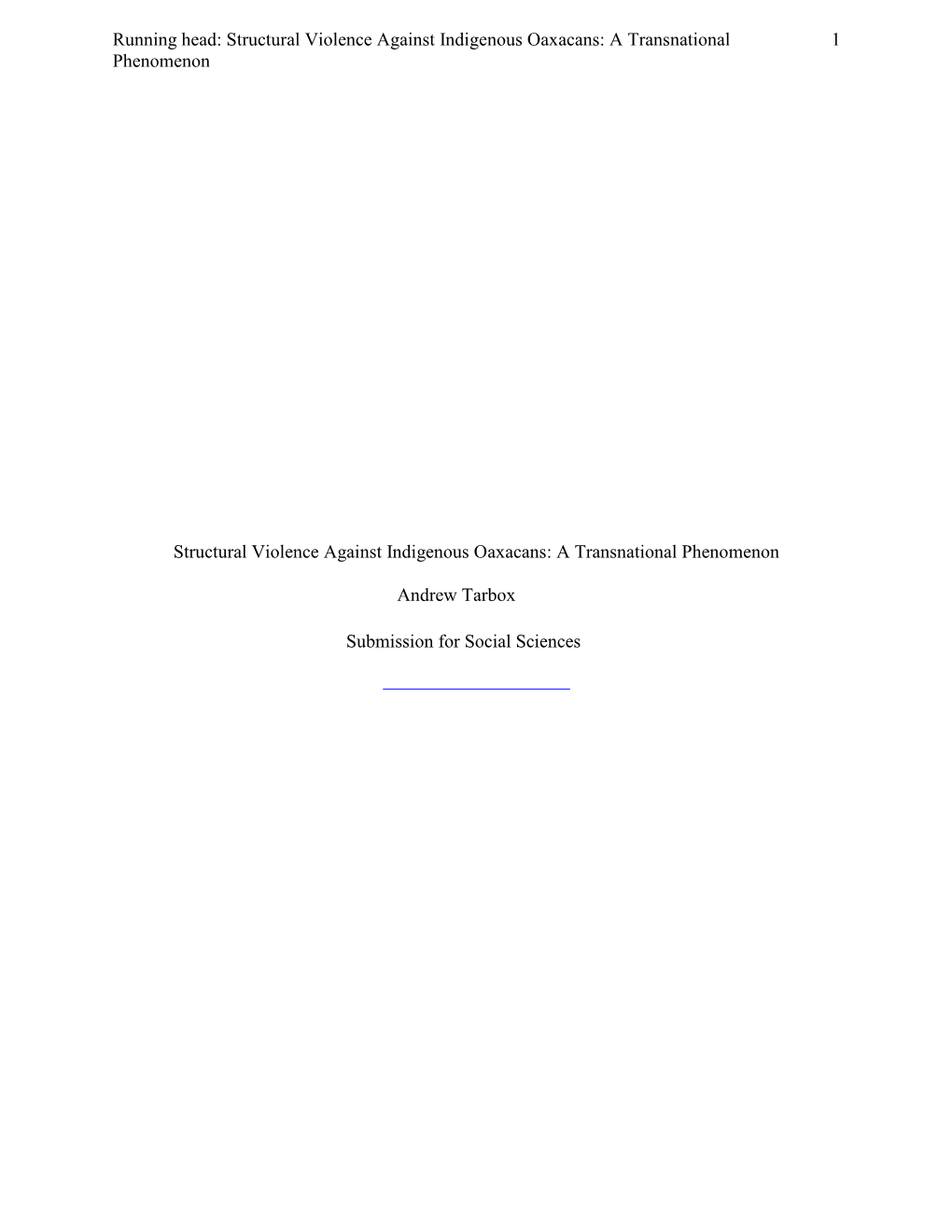 Running Head: Structural Violence Against Indigenous Oaxacans: a Transnational 1 Phenomenon