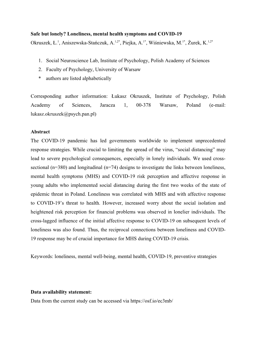 Loneliness, Mental Health Symptoms and COVID-19 Okruszek, Ł.1, Aniszewska-Stańczuk, A.1,2*, Piejka, A.1*, Wiśniewska, M.1*, Żurek, K.1,2*