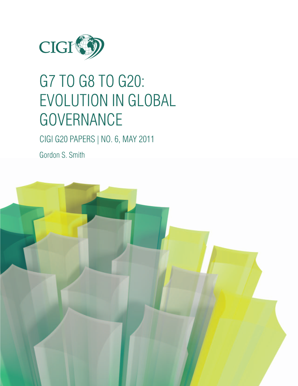 G7 to G8 to G20: Evolution in Global Governance CIGI G20 Papers | No