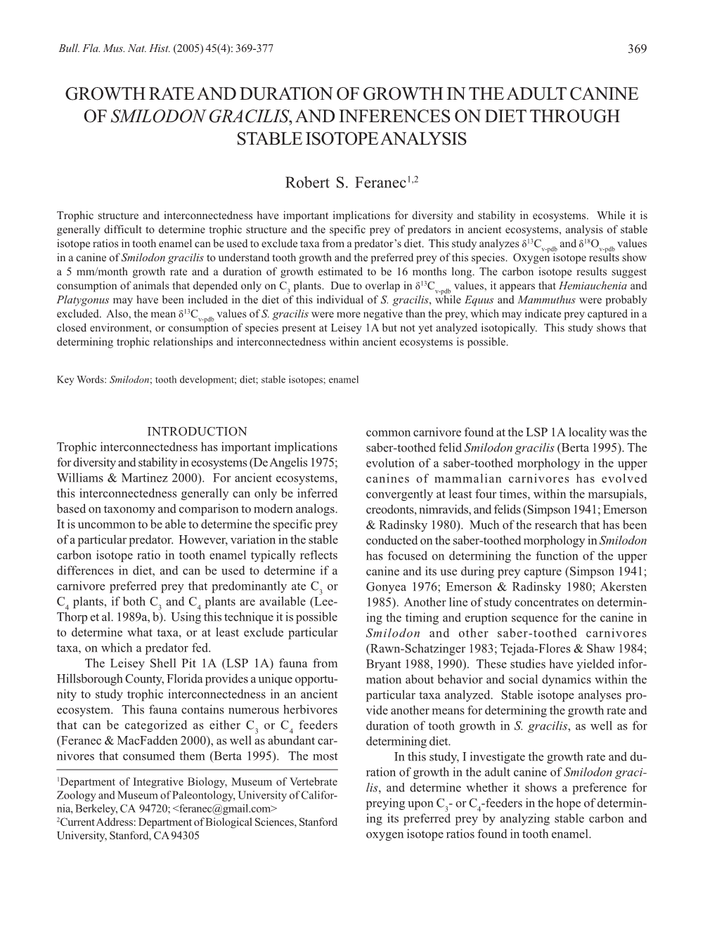 Growth Rate and Duration of Growth in the Adult Canine of Smilodon Gracilis, and Inferences on Diet Through Stable Isotope Analysis