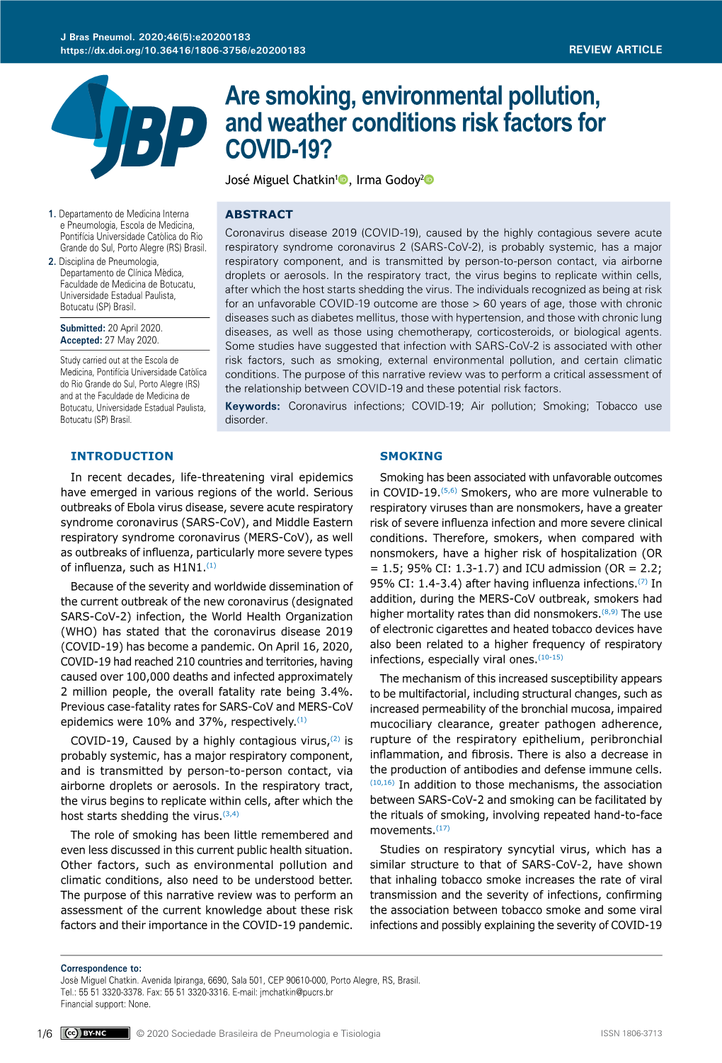 Are Smoking, Environmental Pollution, and Weather Conditions Risk Factors for COVID-19? José Miguel Chatkin1a, Irma Godoy2a