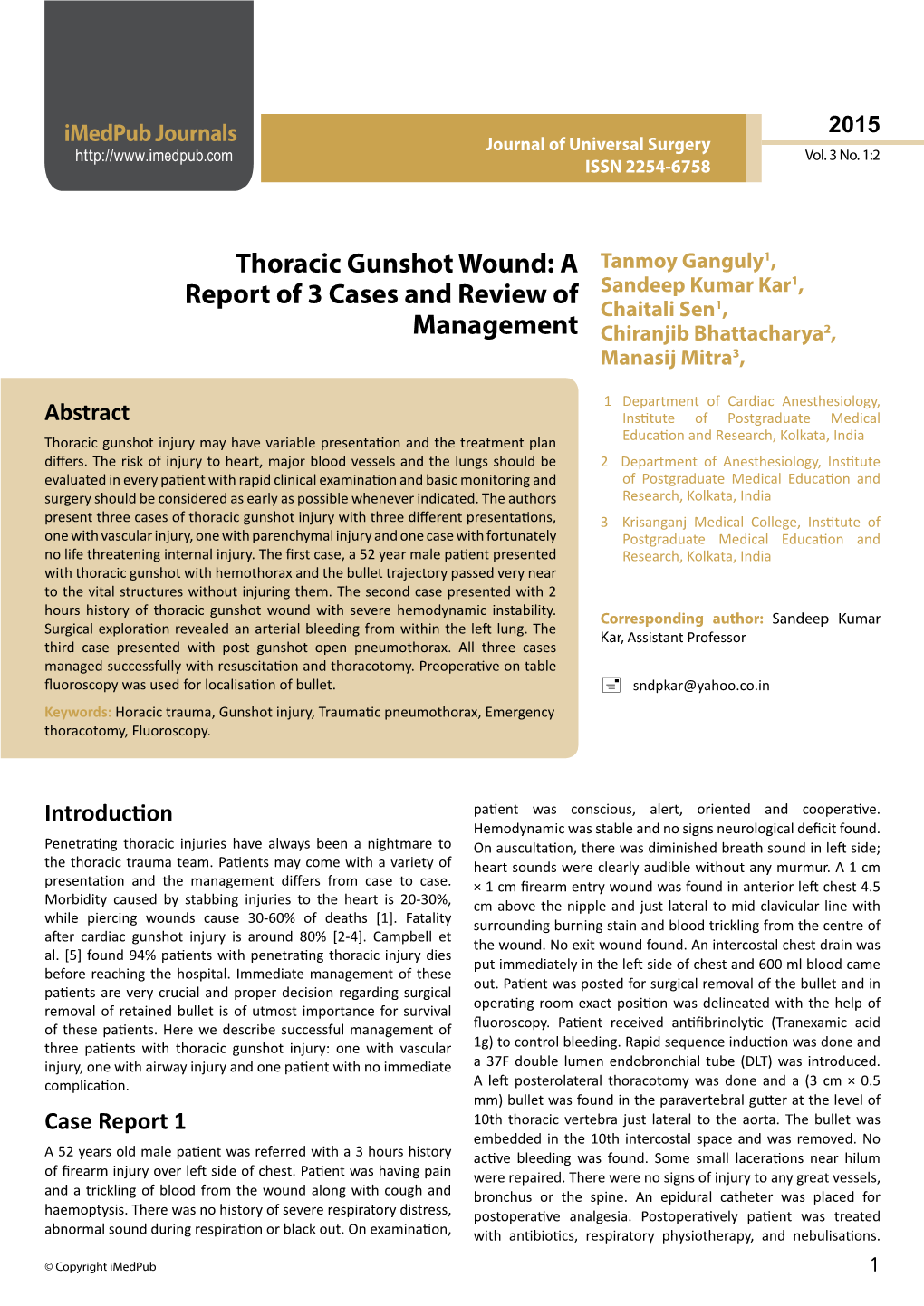 Thoracic Gunshot Wound: a Tanmoy Ganguly1, 1 Report of 3 Cases and Review of Sandeep Kumar Kar , Chaitali Sen1, Management Chiranjib Bhattacharya2, Manasij Mitra3