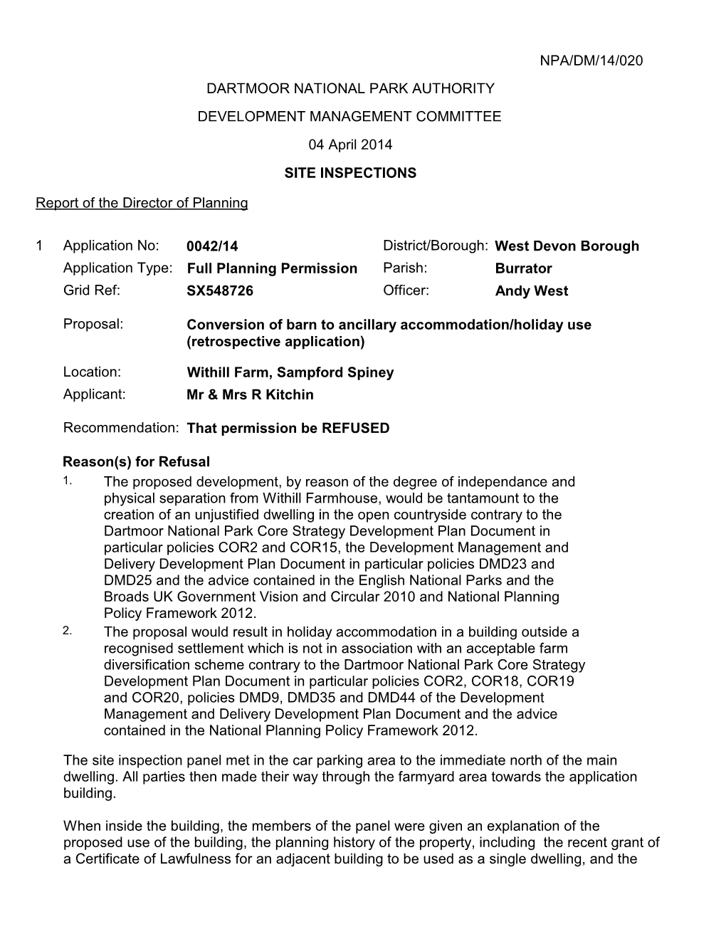 DARTMOOR NATIONAL PARK AUTHORITY 04 April 2014 SITE INSPECTIONS Report of the Director of Planning NPA/DM/14/020 DEVELOPMENT