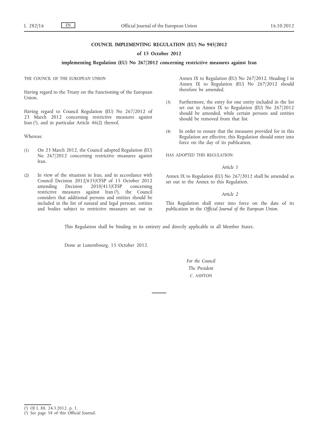 COUNCIL IMPLEMENTING REGULATION (EU) No 945/2012 of 15 October 2012 Implementing Regulation (EU) No 267/2012 Concerning Restrictive Measures Against Iran