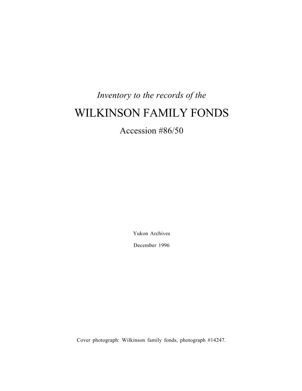 Inventory to the Records of the WILKINSON FAMILY FONDS Accession #86/50