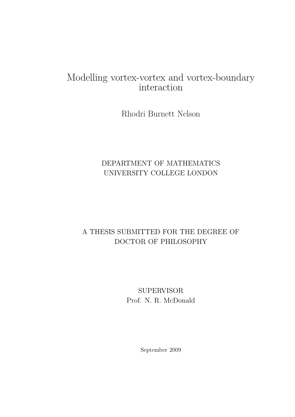 Modelling Vortex-Vortex and Vortex-Boundary Interaction