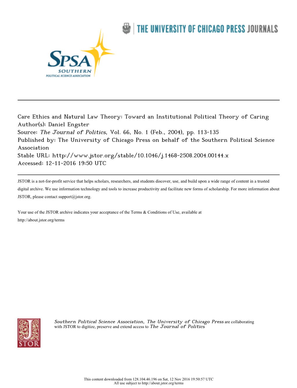 Care Ethics and Natural Law Theory: Toward an Institutional Political Theory of Caring Author(S): Daniel Engster Source: the Journal of Politics, Vol