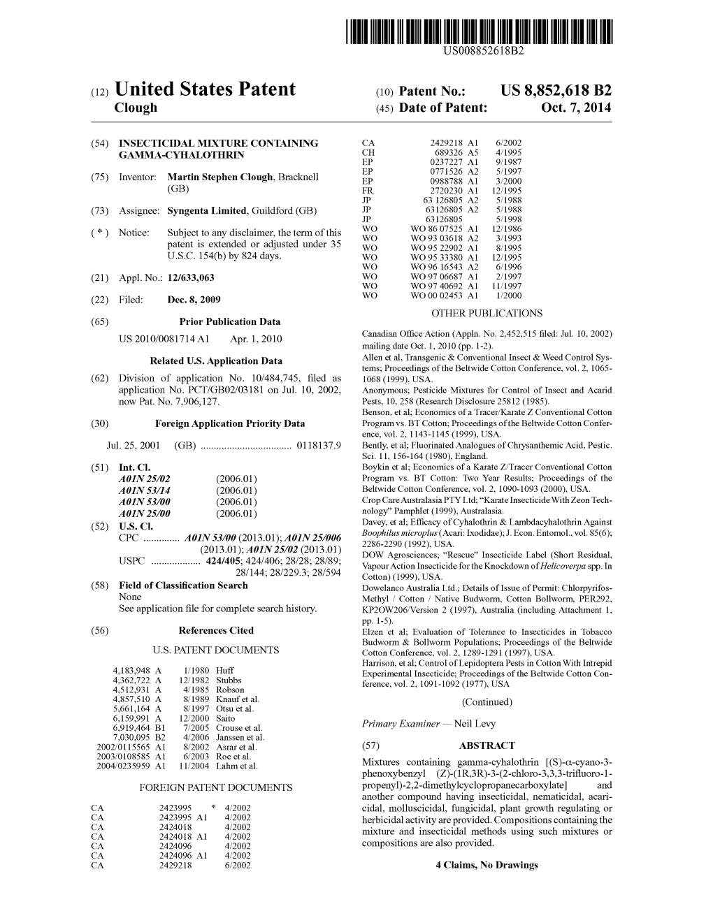 (12) United States Patent (10) Patent No.: US 8,852,618 B2 Clough (45) Date of Patent: Oct