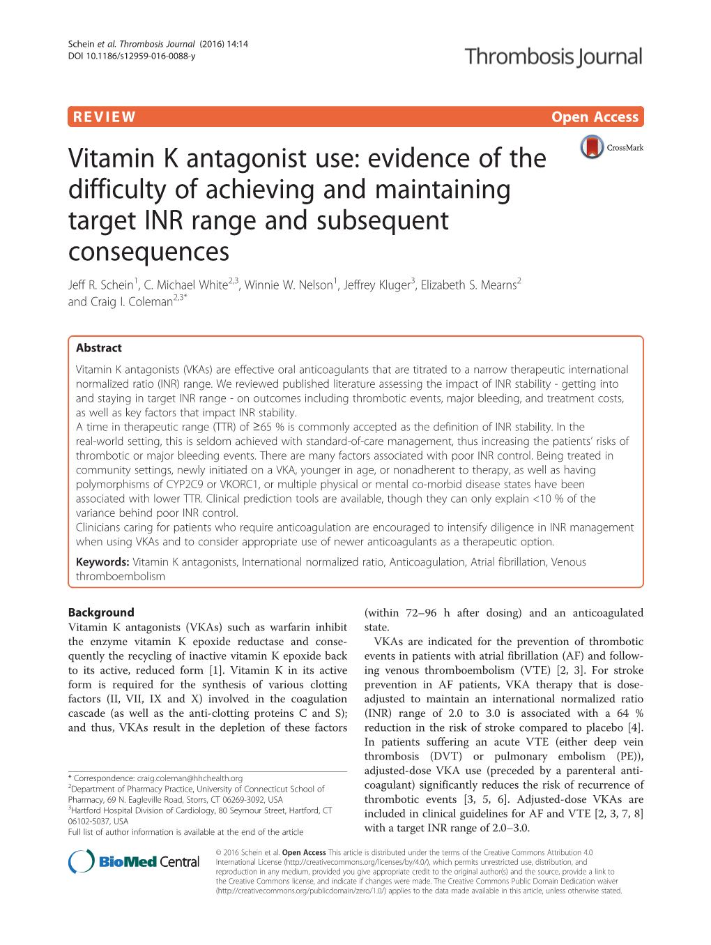 VIEW Open Access Vitamin K Antagonist Use: Evidence of the Difficulty of Achieving and Maintaining Target INR Range and Subsequent Consequences Jeff R