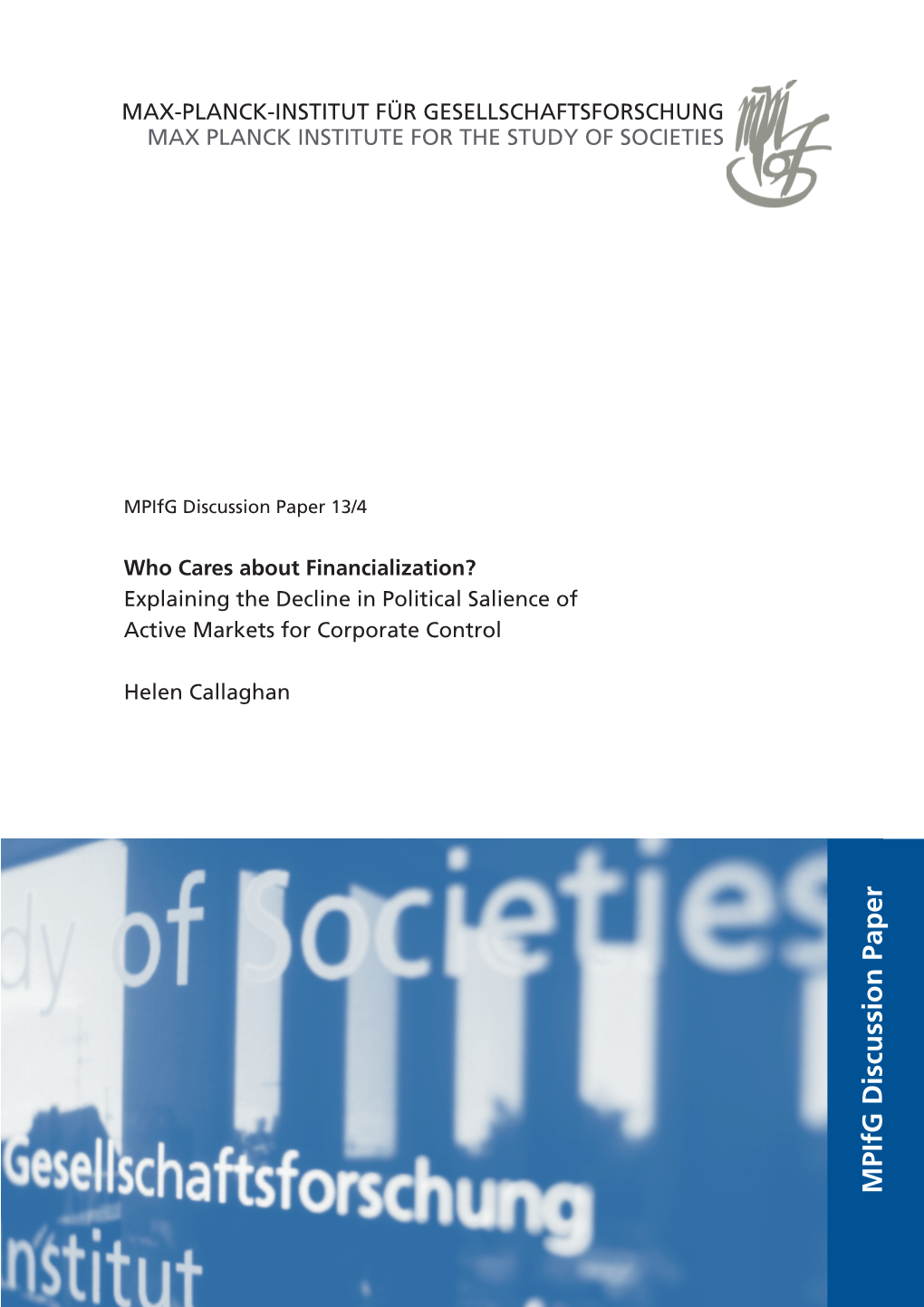 Who Cares About Financialization? Explaining the Decline in Political Salience of Active Markets for Corporate Control