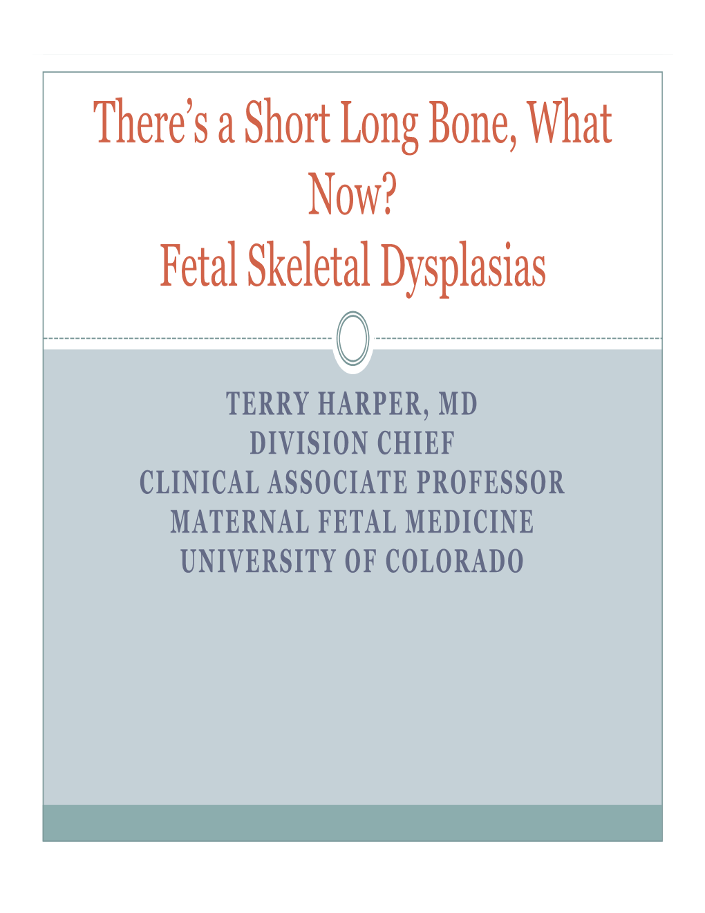 Fetal Skeletal Dysplasias