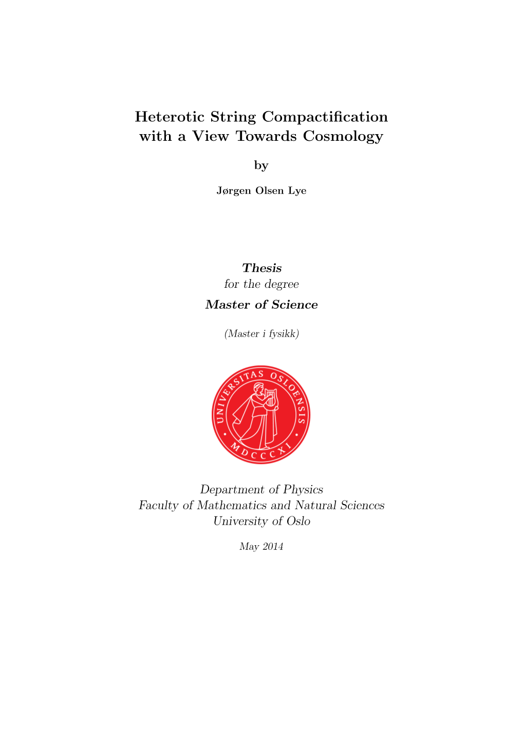 Heterotic String Compactification with a View Towards Cosmology